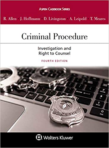 Criminal Procedure: Investigation and the Right to Counsel (4th Edition) - Epub + Converted Pdf